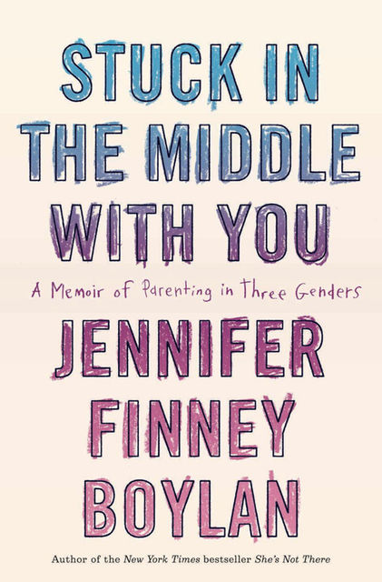 Stuck in the Middle with You, Jennifer Finney Boylan