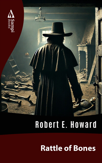 Rattle of Bones, Robert E.Howard