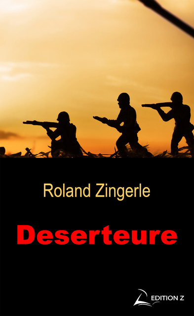 Deserteure, Roland Zingerle