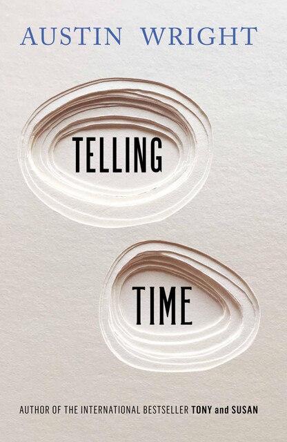 Telling Time, Austin Wright