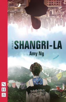 Shangri-La (NHB Modern Plays), Amy Ng