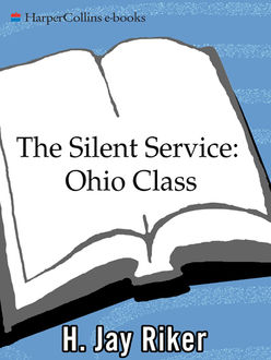 The Silent Service: Ohio Class, H. Jay Riker