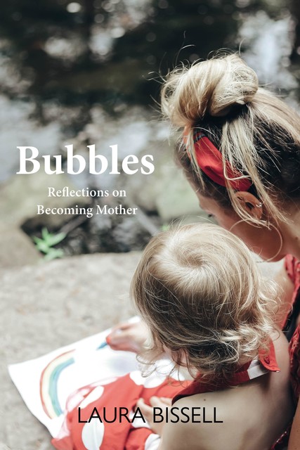Bubbles, Laura Bissell