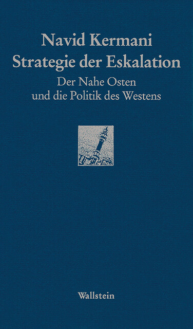 Strategie der Eskalation, Navid Kermani