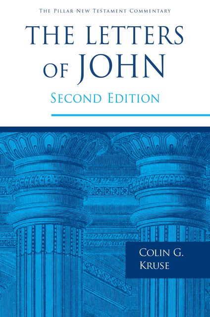 The Letters of John, Colin Kruse