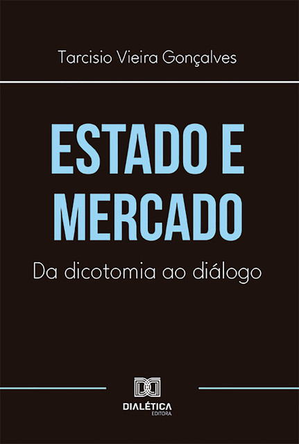Estado e Mercado, Tarcisio Vieira Gonçalves