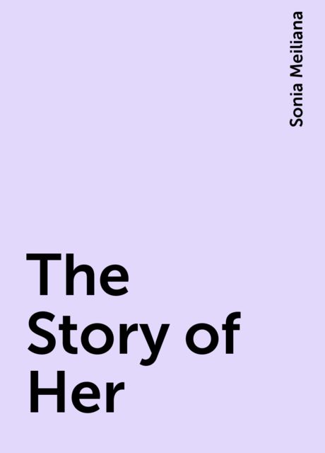 The Story of Her, Sonia Meiliana
