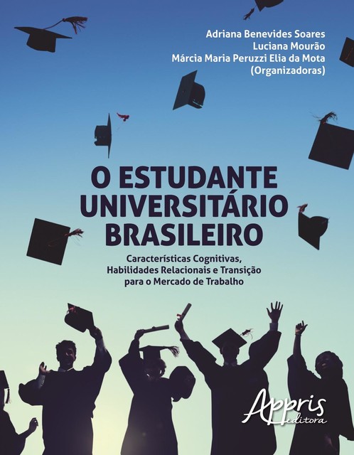 O estudante universitário brasileiro, Adriana Benevides Soares, Luciana Mourão, Marcia Maria Peruzzi Elia da Mota