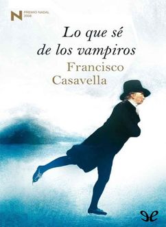 Lo Que Sé De Los Vampiros, Francisco Casavella