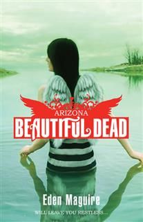 Beautiful Dead 02 – Arizona, Eden Maguire