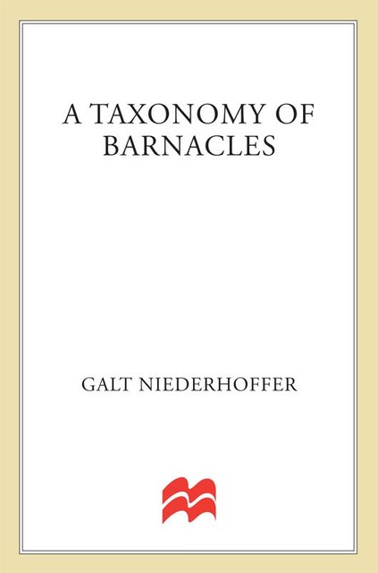 A Taxonomy of Barnacles, Galt Niederhoffer