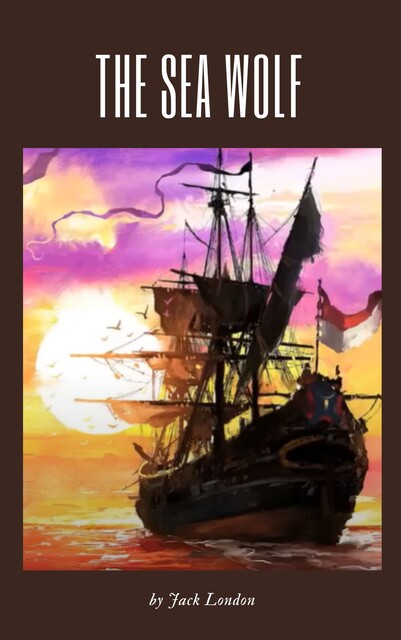 The Sea Wolf, Jack London