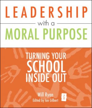 Leadership with a Moral Purpose, Will Ryan