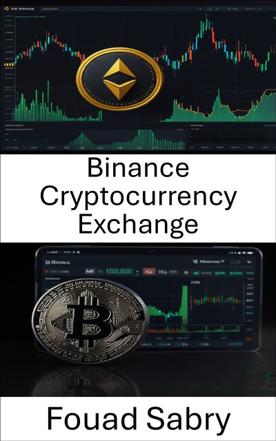 Binance Cryptocurrency Exchange, Fouad Sabry