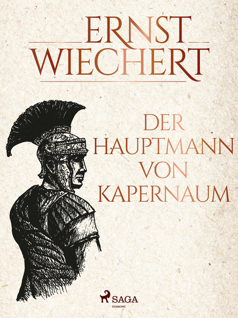 Der Hauptmann von Kapernaum, Ernst Wiechert