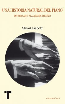 Una historia natural del piano, Stuart Isacoff