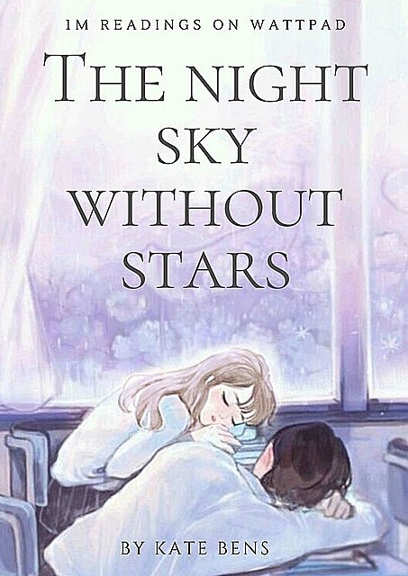 The night sky without stars, Kate Bens