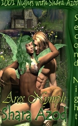 1001 Steamy Nights- Ares Nymph, Shara Azod
