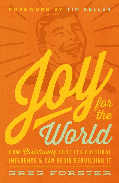 Joy for the World, Greg Forster