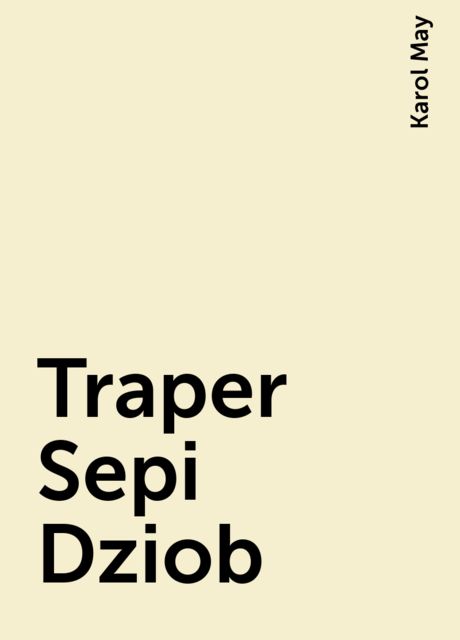 Traper Sepi Dziob, Karol May