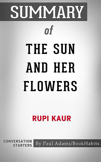 Summary of The Sun and Her Flowers, Paul Adams