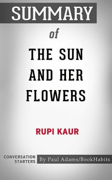 Summary of The Sun and Her Flowers, Paul Adams