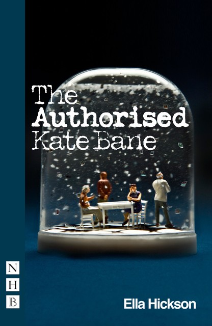 The Authorised Kate Bane, Ella Hickson