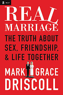 Real Marriage, Mark Driscoll