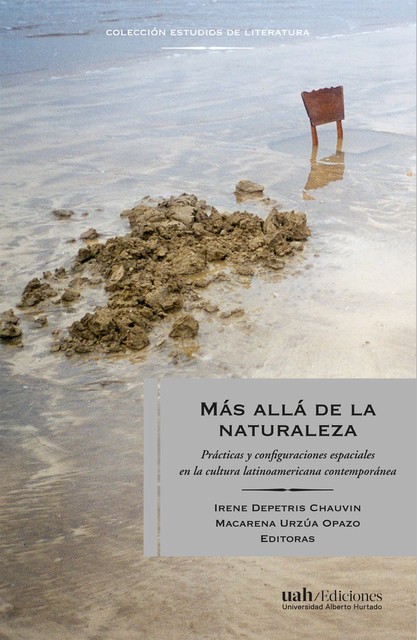 Más allá de la naturaleza, Irene Depetris-Chauvin, Macarena Urzúa Opazo