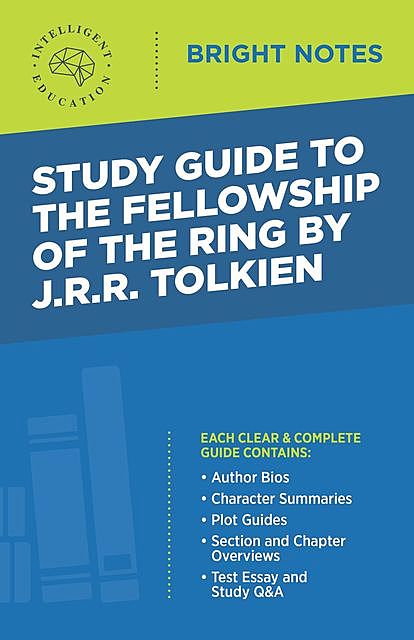 Study Guide to The Fellowship of the Ring by JRR Tolkien, Intelligent Education