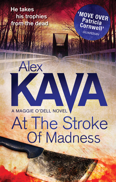 At The Stroke Of Madness, Alex Kava