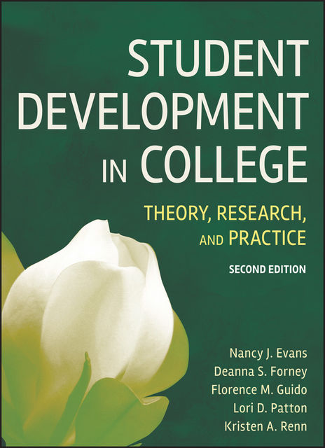 Student Development in College, Deanna S.Forney, Florence M.Guido, Kristen A.Renn, Lori D.Patton, Nancy J.Evans