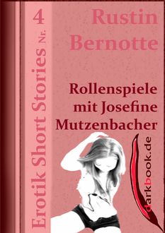 Rollenspiele mit Josefine Mutzenbacher, Rustin Bernotte