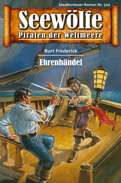 Seewölfe – Piraten der Weltmeere 324, Burt Frederick