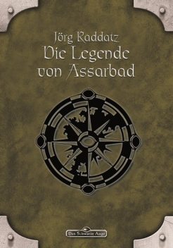 DSA 10: Die Legende von Assarbad, Jörg Raddatz