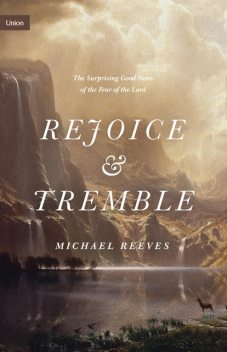 Rejoice and Tremble, Michael Reeves