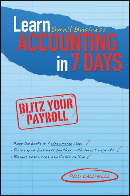Learn Small Business Accounting in 7 Days, Rod Caldwell