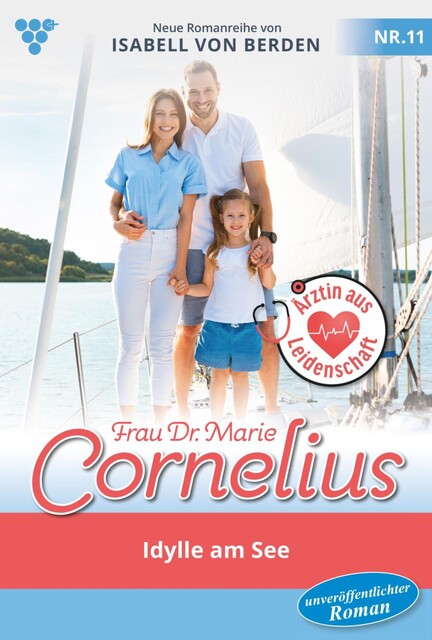 Frau Dr. Marie Cornelius 11 – Familienroman, Isabell von Berden