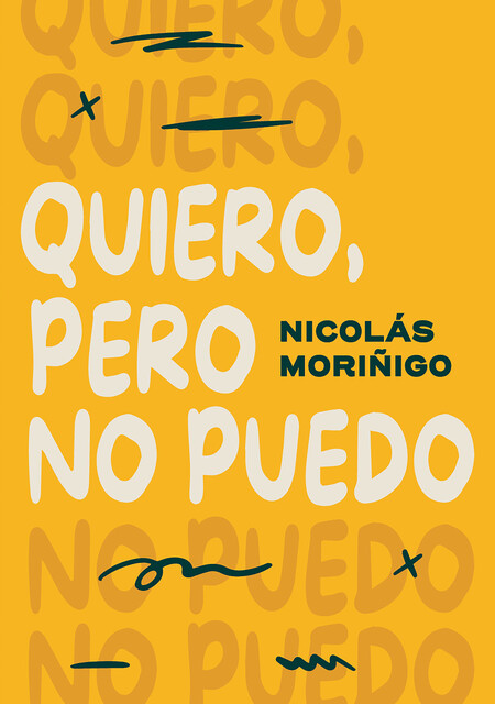 Quiero, pero no puedo, Nicolás Moriñigo