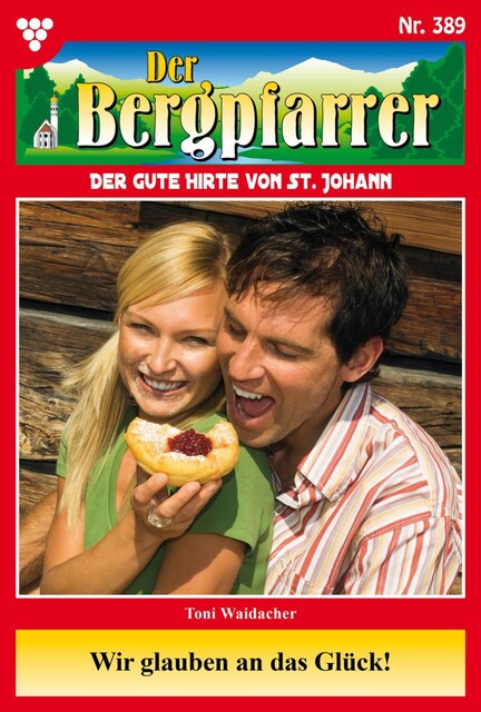 Der Bergpfarrer Classic 52 – Heimatroman, Toni Waidacher