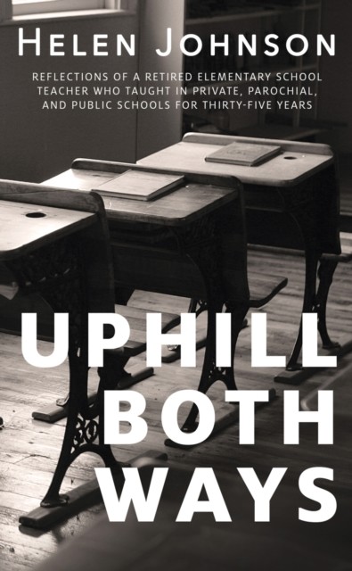 Uphill Both Ways, Helen Johnson