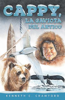 Cappy, la gaviota del Ártico, Kenneth C. Crawford