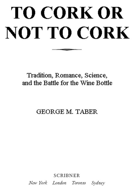 To Cork or Not To Cork, George M. Taber