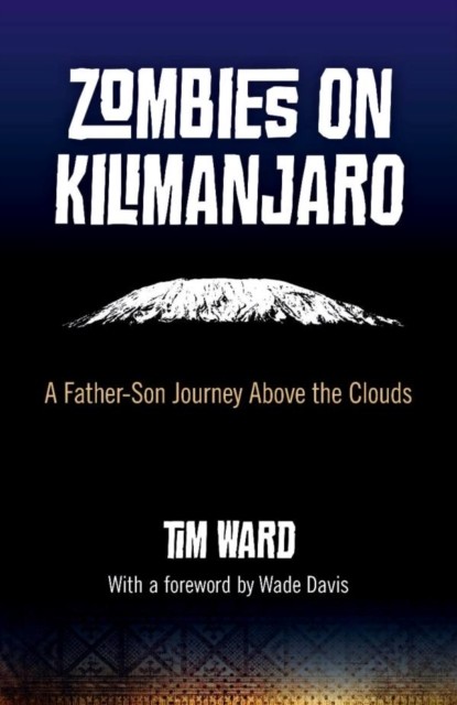 Zombies on Kilimanjaro, Tim Ward
