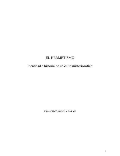 El Hermetismo identidad e historia de un culto misteriosófica, Lic. Francisco García Bazán