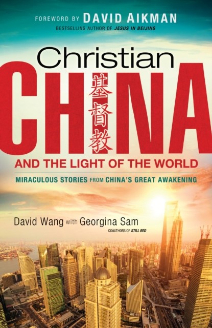 Christian China and the Light of the World, David Wang