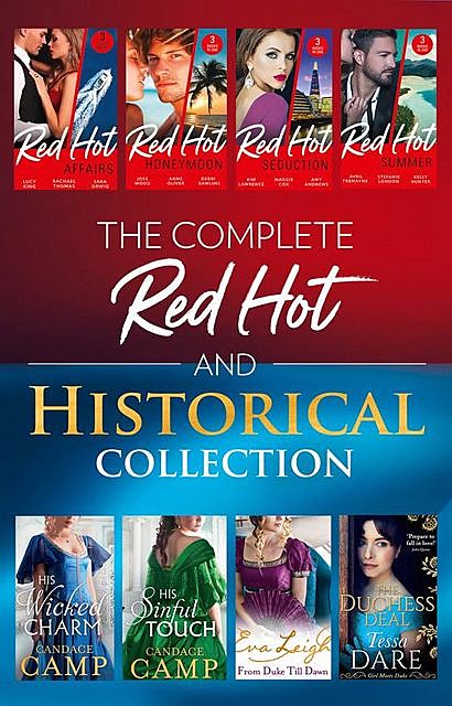 The Complete Red-Hot And Historical Collection, Kim Lawrence, Maggie Cox, Amy Andrews, Debbi Rawlins, Joss Wood, Kelly Hunter, Anne Oliver, Stefanie London, Avril Tremayne, Lucy King