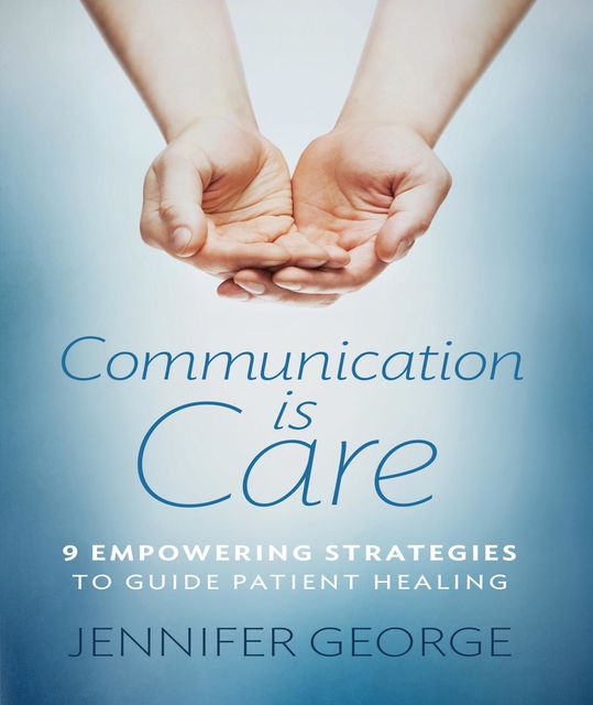 Communication is Care, Jennifer George