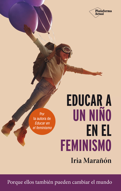 Educar a un niño en el feminismo, Iria Marañon