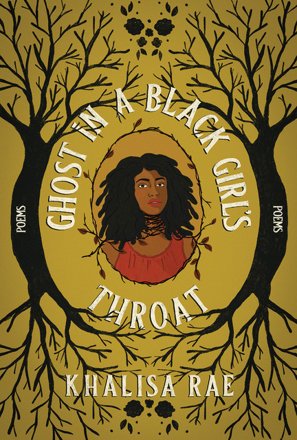 Ghost in a Black Girl's Throat, Khalisa Rae